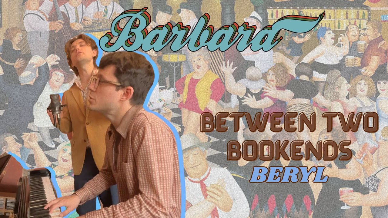 Barbara - Beryl (Between Two Bookends)