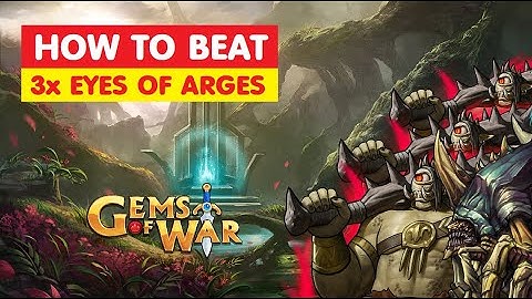 Gems of War How To Beat EYE OF ARGES PVP Team! Guide and Best Gameplay Strategy?