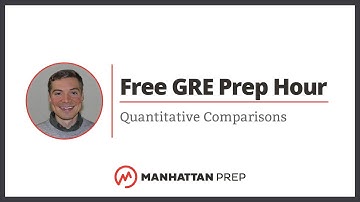Free GRE Prep Hour: Quantitative Comparisons 101