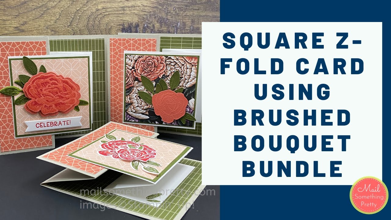 Square Z-Fold Card Using the Brushed Bouquet Bundle and Favored Flowers Designer Series Paper