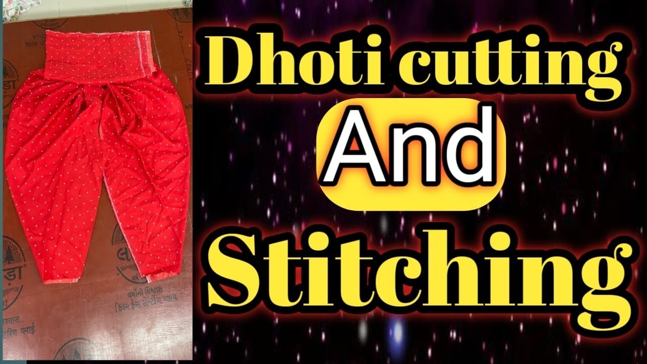 Dhoti cutting and stitching