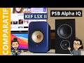 Kef lsx ii vs psb alpha iq  le duel de choc