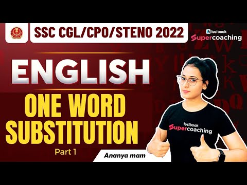 One Word Substitution for SSC CGL, CPO, Steno 2022 | Previous Year Questions by Ananya Ma'am