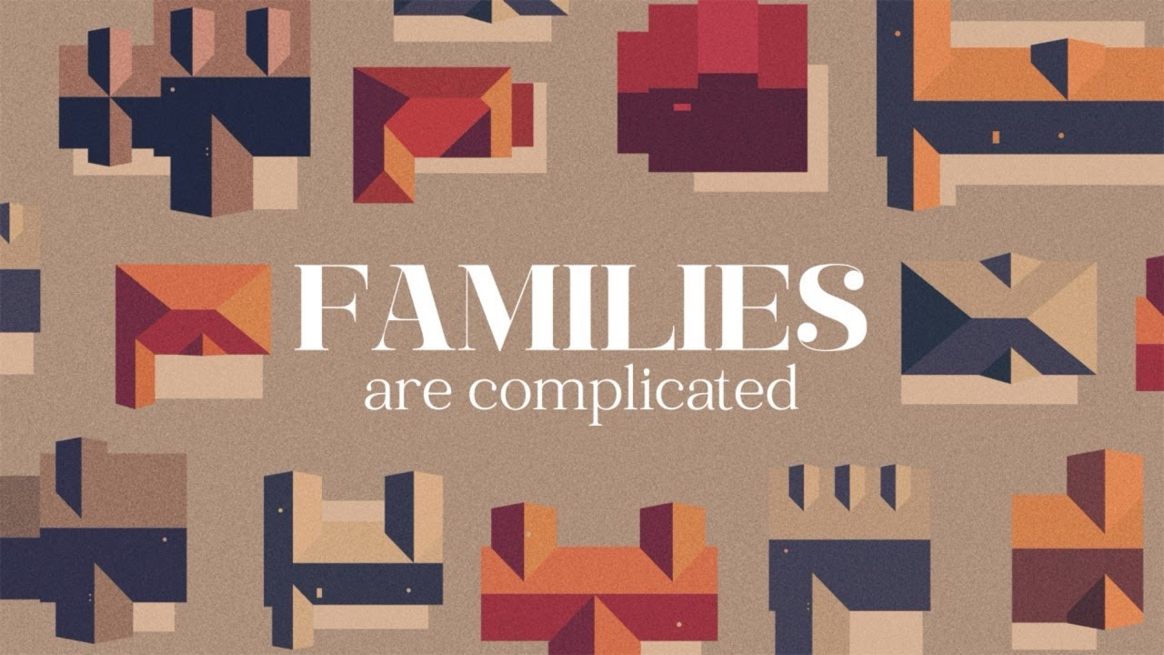 Families Are Complicated Relationships A Mess Worth Making YouTube Families are complicated relationships a mess worth making youtube