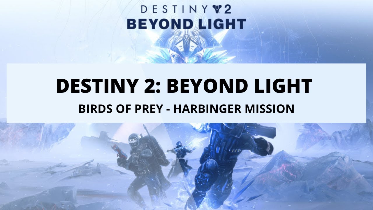 Destiny 2 Beyond Light - Birds Of Prey/ Harbinger Mission How to