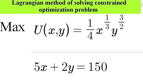 solving constrained optimization by lagrangian method. utility maximization problem. optimal bundles