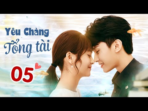 YÊU CHÀNG TỔNG TÀI – Tập 05 (TẬP CUỐI) | Phim Ngôn Tình Trung Quốc Ngọt Ngào 2022 | MangoTV Vietnam