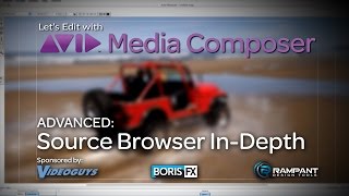 Lets Edit With Media Composer - Advanced - Source Browser In-Depth
