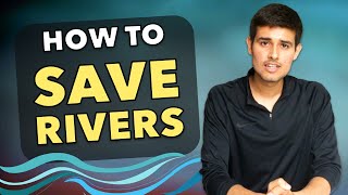 How to Save Rivers in India by Dhruv Rathee |  Can Rally for Rivers work?