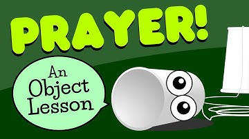 Prayer: An  Object Lesson