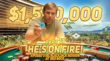 He Sets The Table On Fire! $1,500,000 Mission IRL Blackjack Session at Red Rock! Part 11