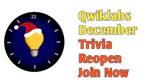 Qwiklabs Trivia December Reopen || Join Now || Hurry Up