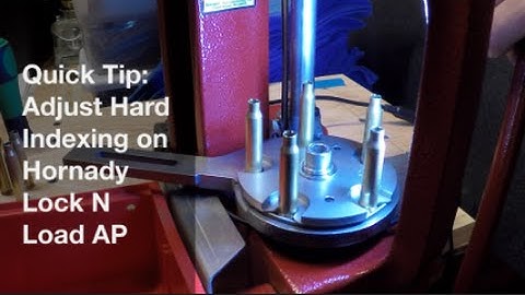 Quick Tip Adjust Hard Indexing on Hornady Lock N Load AP