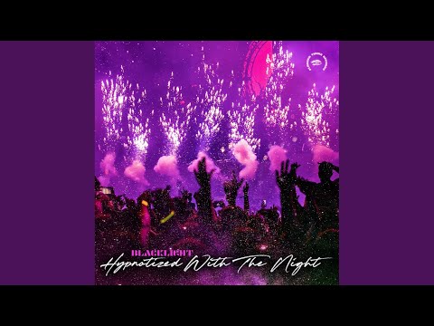 Blacklight - Hypnotized With The Night