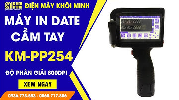 Máy In Date Cầm Tay KM-PP254 Chính Hãng | Máy Phun Date Giá Rẻ | Điện Máy Khôi Minh