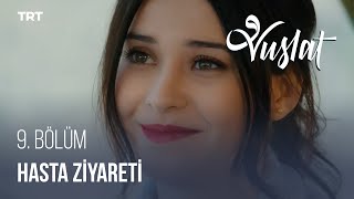 Hasta Ziyareti! - Vuslat 9. Bölüm