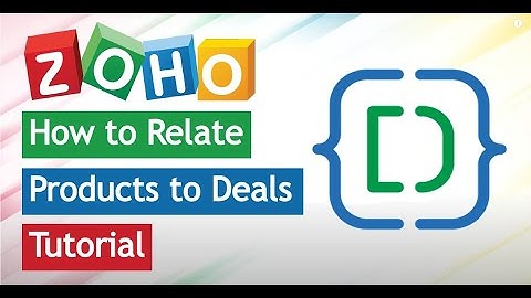 How to Link Deals to Products in Zoho CRM