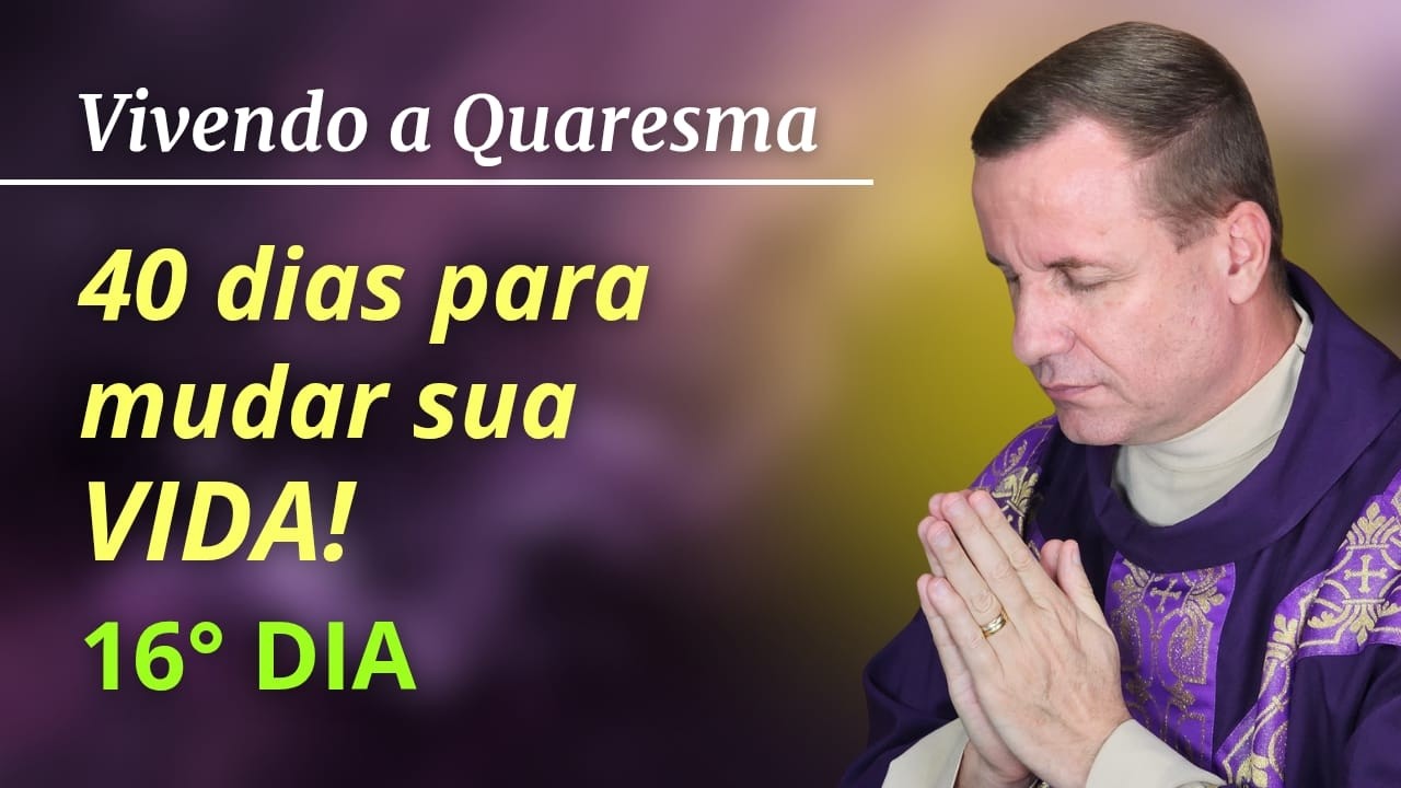 🛐 16º DIA - QUINTA-FEIRA - CREIA EM DEUS — SALMO 91