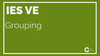 IES VE Tutorials - Episode 10  - Grouping