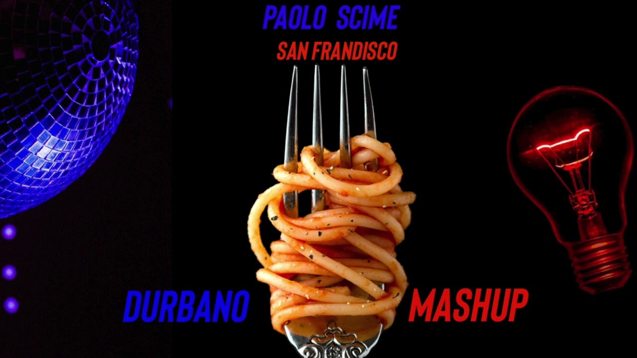 Paolo Scime Vs Dom Dolla - Paolo Scime Vs San Frandisco (Durbano Mashup)