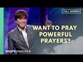 How To Pray And See Results (Full Sermon) | Joseph Prince | Gospel Partner Episode