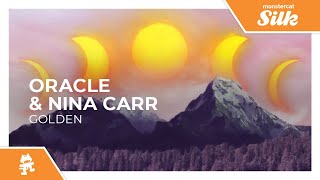 ORACLE &amp; Nina Carr - Golden [Monstercat Release]