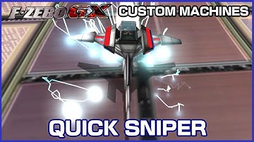 Quick Sniper (F-Zero GX Custom Machines)
