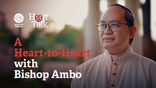 A Heart-to-Heart with Bishop Ambo || Bishop Pablo Virgilio S. David || Heart Talk