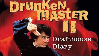 DRUNKEN MASTER II - Classic Jackie Chan from 1994 (Drafthouse Diary Movie Vlog)