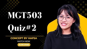 MGT503 Quiz 2 2025 | MGT503 Quiz 2 | MGT503 2025 | 100% correct