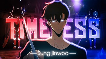 Timeless - Sung Jinwoo [Edit/AMV] 4k! Free Preset!