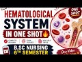 Hematological System in One Shot 🔥 | B.Sc Nursing 6th Semester | University Exam Special ✨📚