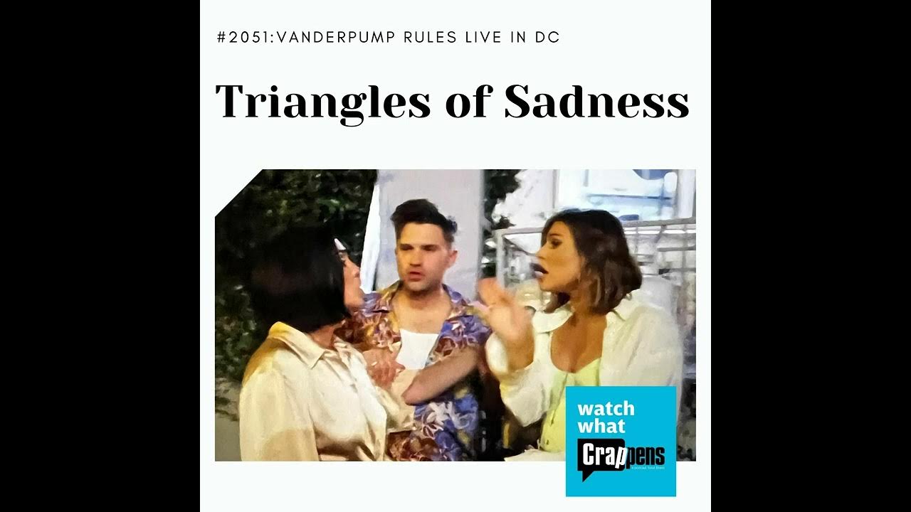 PumpRules Live in DC Triangles of Sadness YouTube