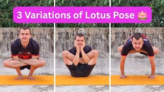 3 Advanced Lotus Pose Variations | Garbhasana, Kukutasana & Padma Bakasana Lotus Pose Variations