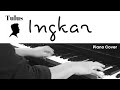 Ingkar - Tulus (Piano cover) 🎹