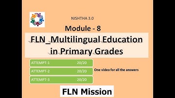 Nishtha 3.0 FLN Module 8 answers.  FLN_Multilingual Education in Primary Grades