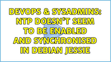 DevOps & SysAdmins: NTP doesn