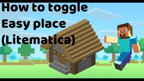How To Toggle Easy Place (Litematica)