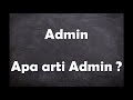 Apa arti kata Admin ?