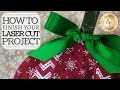 How to Finish Your Laser-Cut Project - 4 Techniques | Shabby Fabrics