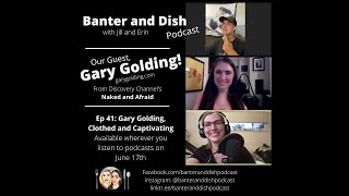 Celebrity Banter and Dish: Gary Golding of Naked and Afraid Profile