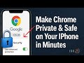 SECURE Chrome Browser on your iPhone with These 6 Must-Use Settings (iOS 26)