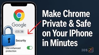 Celebrity SECURE Chrome Browser on your iPhone with These 6 Must-Use Settings (iOS 26) Profile