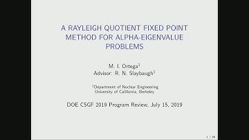 DOE CSGF 2019: A Rayleigh Quotient Fixed Point Method for Alpha-Eigenvalue Problems