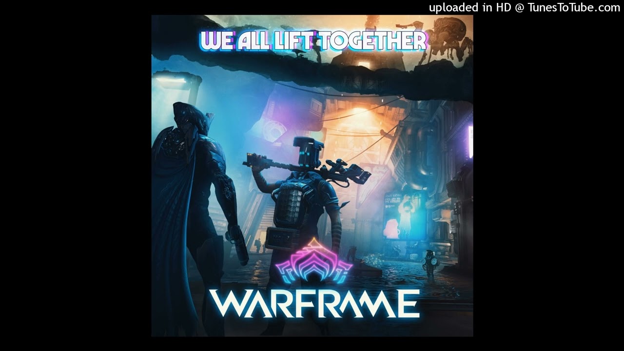 We all lift together from warframe loop 10 min only mmmmmmmmm youtube