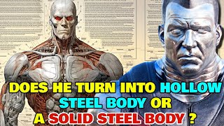 Colossus Anatomy Explored - Can He Liquify His Body Metal? Is He Hollow From Inside?
