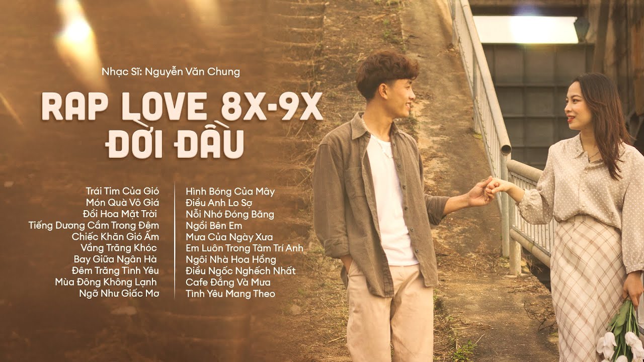 Chiếc Khăn Gió Ấm, Vầng Trăng Khóc | Tuyển Tập Rap Love 8x9x Đời Đầu Hay Nhất | Rap Love KAISOUL