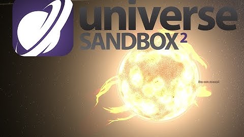 Universe Sandbox² | Explosive Planets and Stars