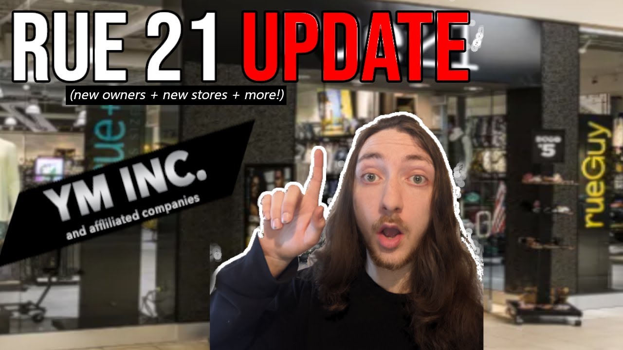Rue 21 Update!! (New Ownership + Reopening + More!)