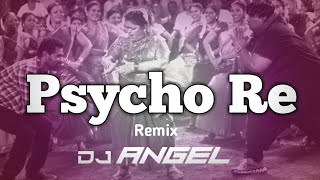 Psycho Re_साइको रे|| ABCD || Dance Remix||DJ Angel||Remix Musical